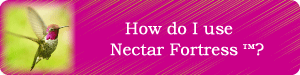 How Do I use Nectar Fortress�?